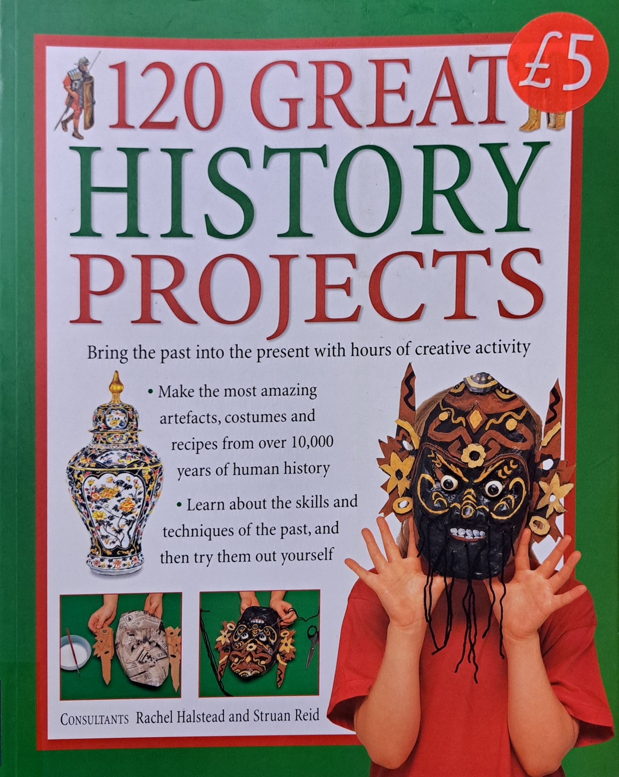 Cover image for 120 great history projects : bring the past into the present with hours of creative activity bibliographic