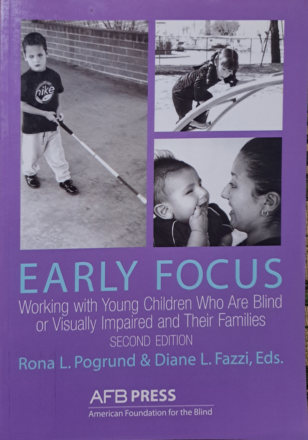 Cover image for Early focus : working with young children who are blind or visually impaired and their families bibliographic