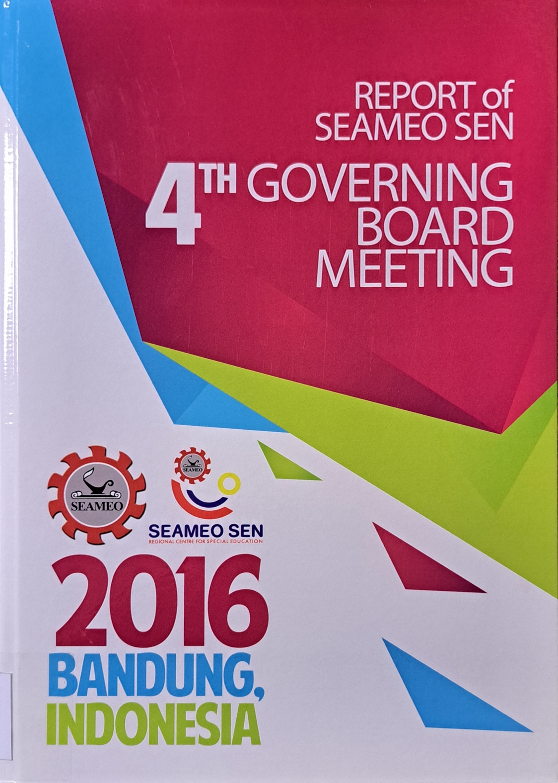 Cover image for 4th report of SEAMEO SEN governing board meeting 2016 bibliographic