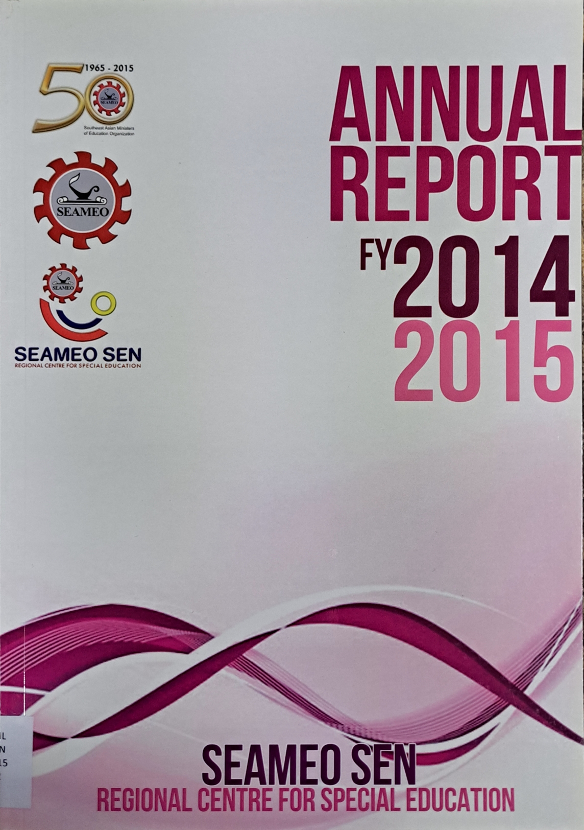 Cover image for Annual report fy 2014/2015 (SEAMEO SEN) bibliographic
