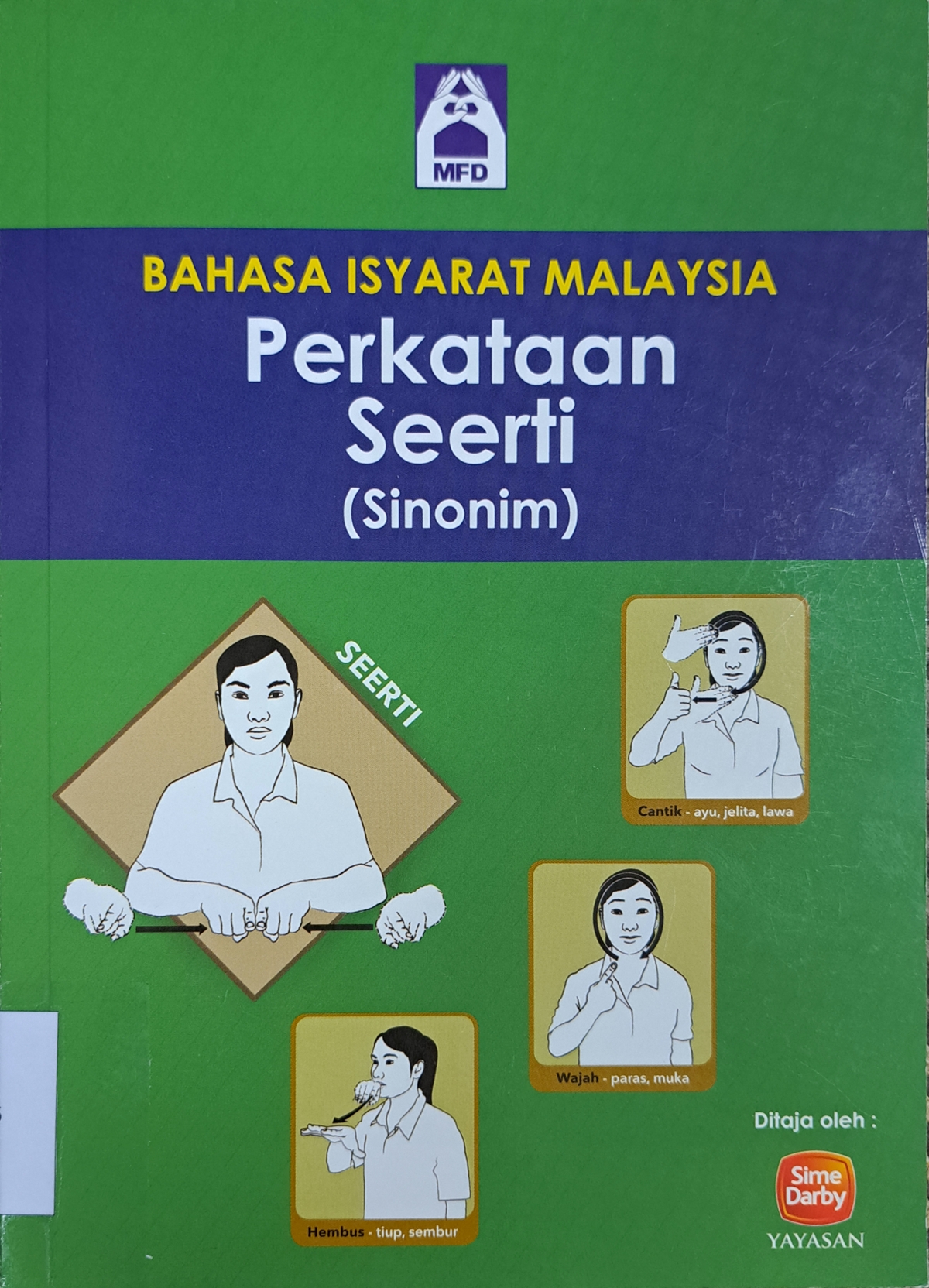 Cover image for Bahasa Isyarat Malaysia : Perkataan Seerti (Sinonim) bibliographic
