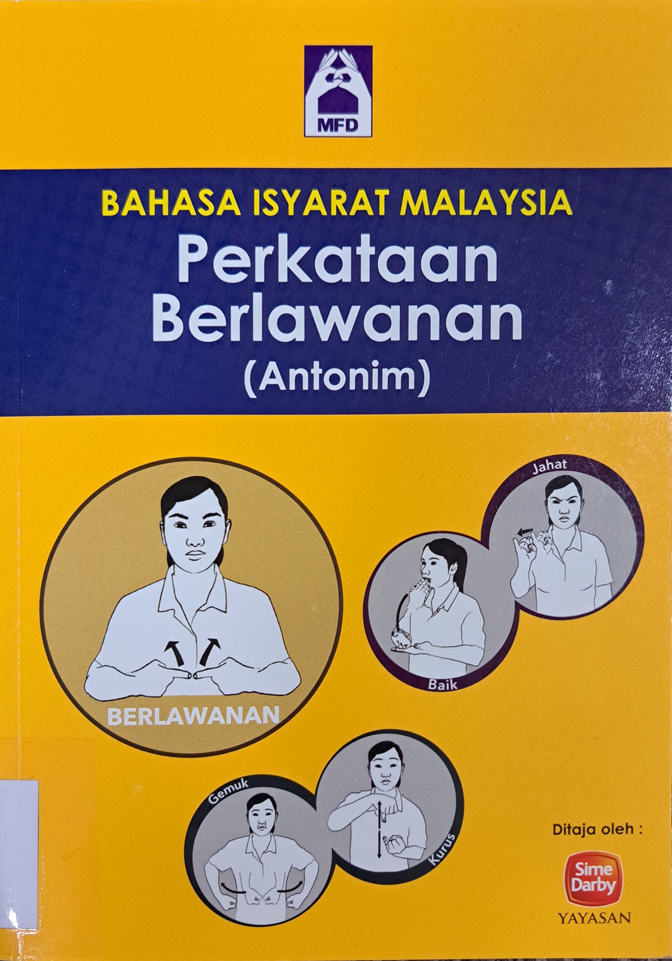 Cover image for Bahasa isyarat Malaysia : Perkataan berlawanan (Antonim) bibliographic