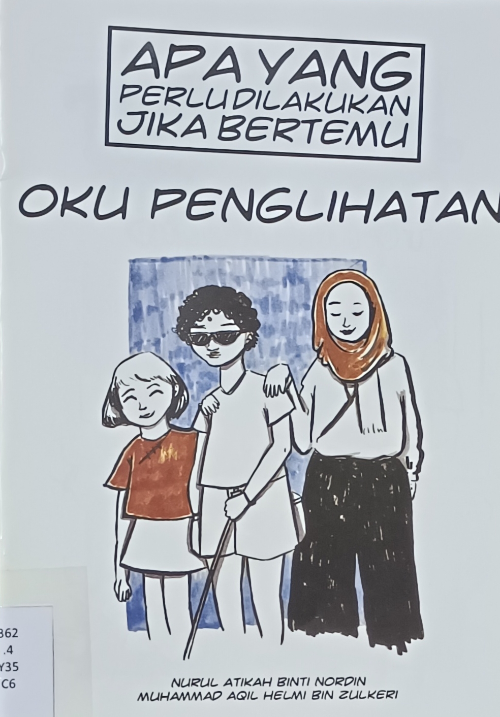 Cover image for Apa Yang Perlu Dilakukan Jika Bertemu OKU Penglihatan bibliographic