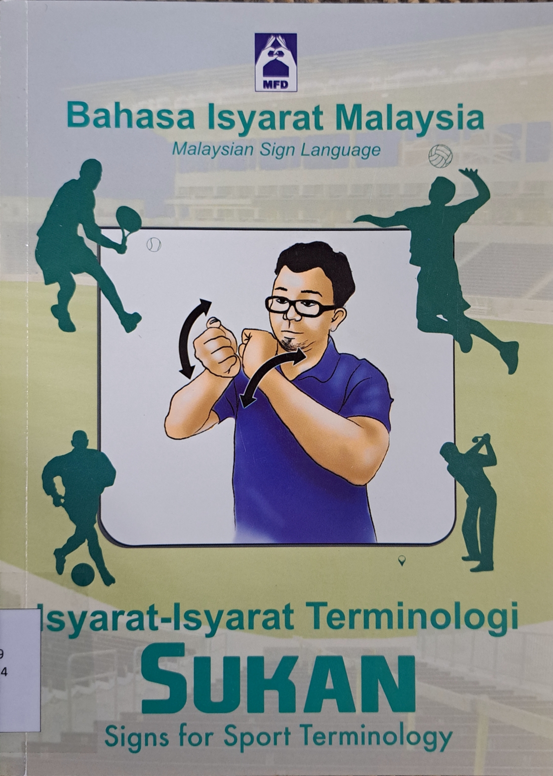 Cover image for Bahasa isyarat Malaysia : Isyarat-isyarat terminologi sukan bibliographic