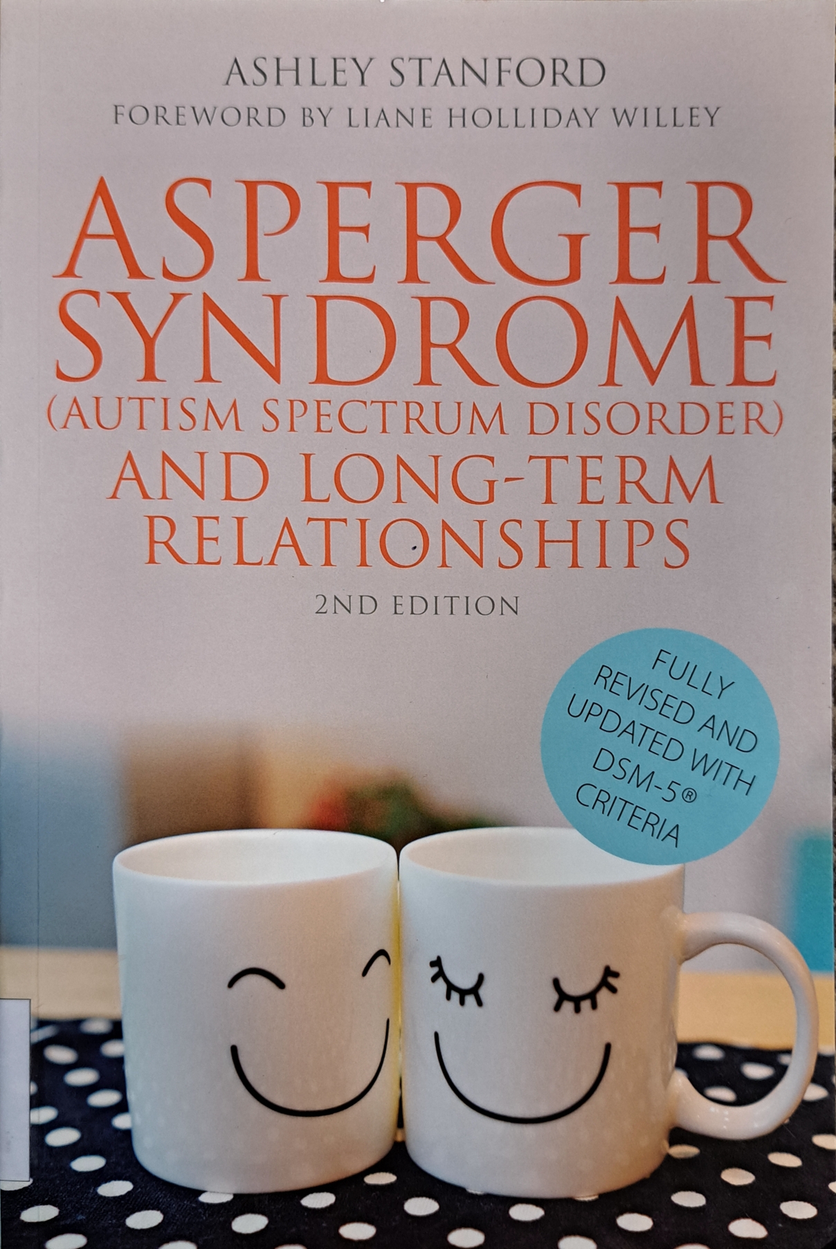 Cover image for Aspeger syndrome (Autism spectrum disorder) and long term relationships bibliographic