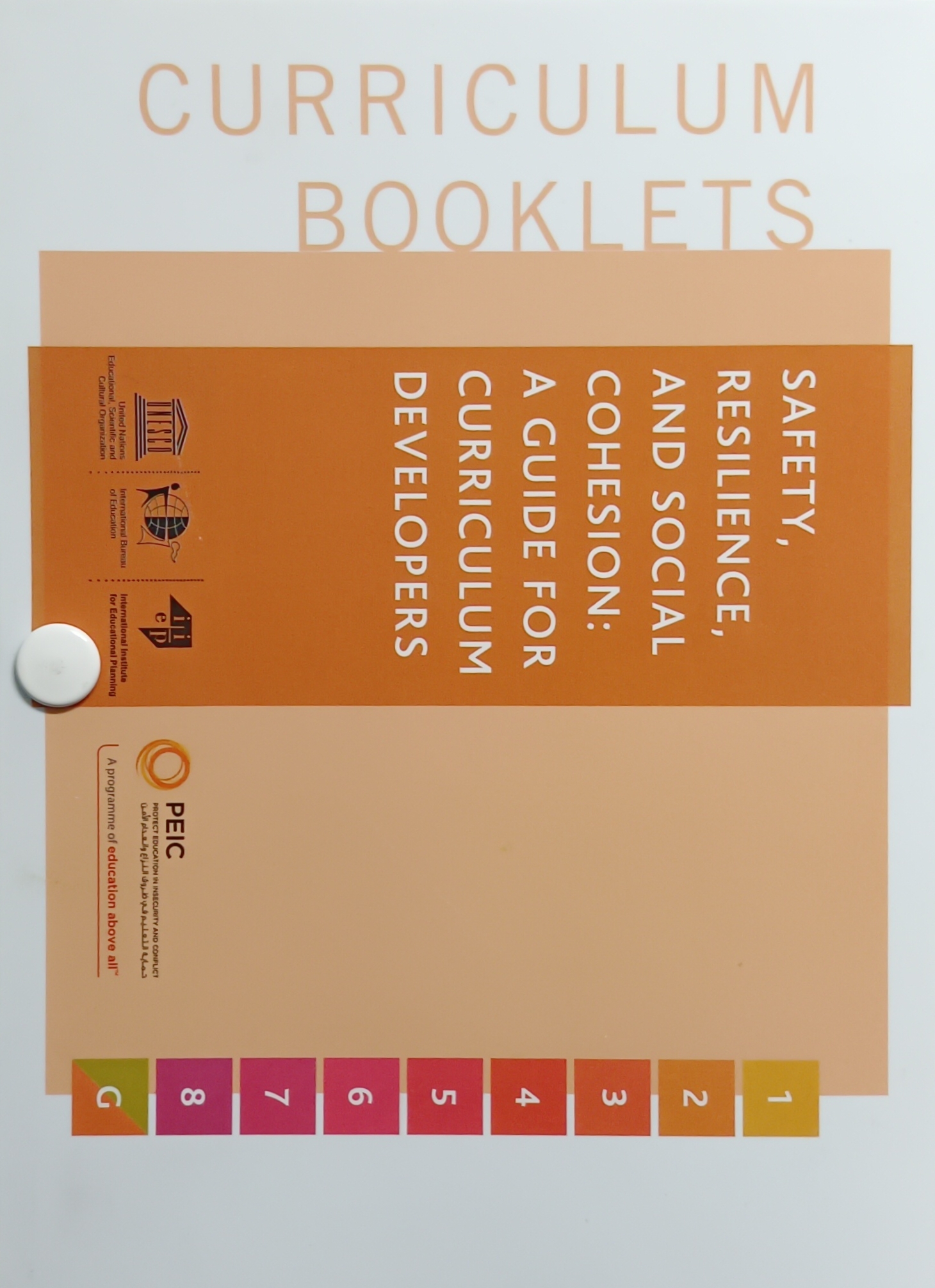 Cover image for Curriculum Booklets : Safety, Reselience,and Social Cohesion : A Guide For Curiculum Developers bibliographic