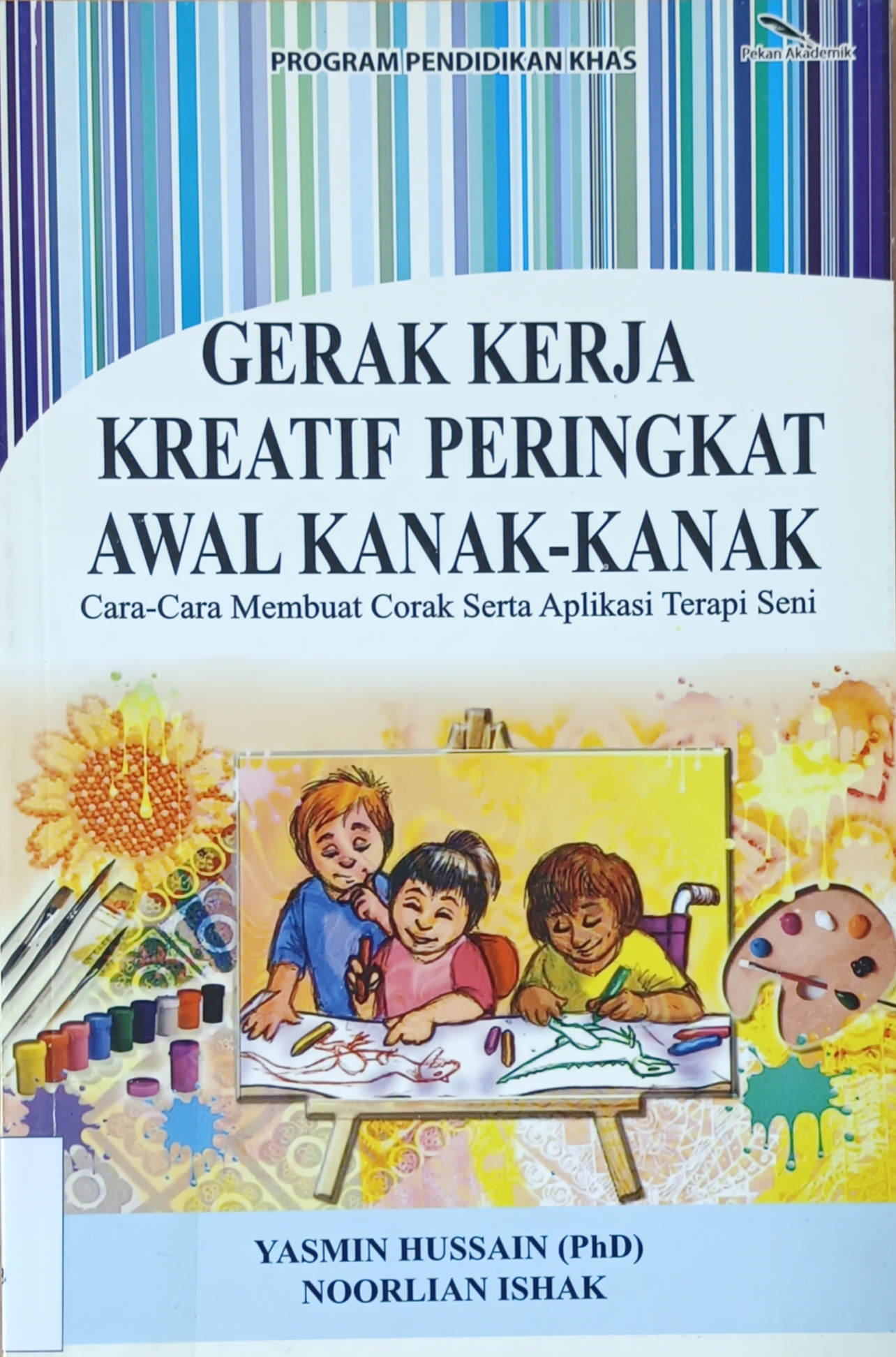 Cover image for Gerak Kerja Kreatif Peringkat Awal Kanak-Kanak : Cara-Cara Membuat Corak Serta Aplikasi Tepi Seni bibliographic
