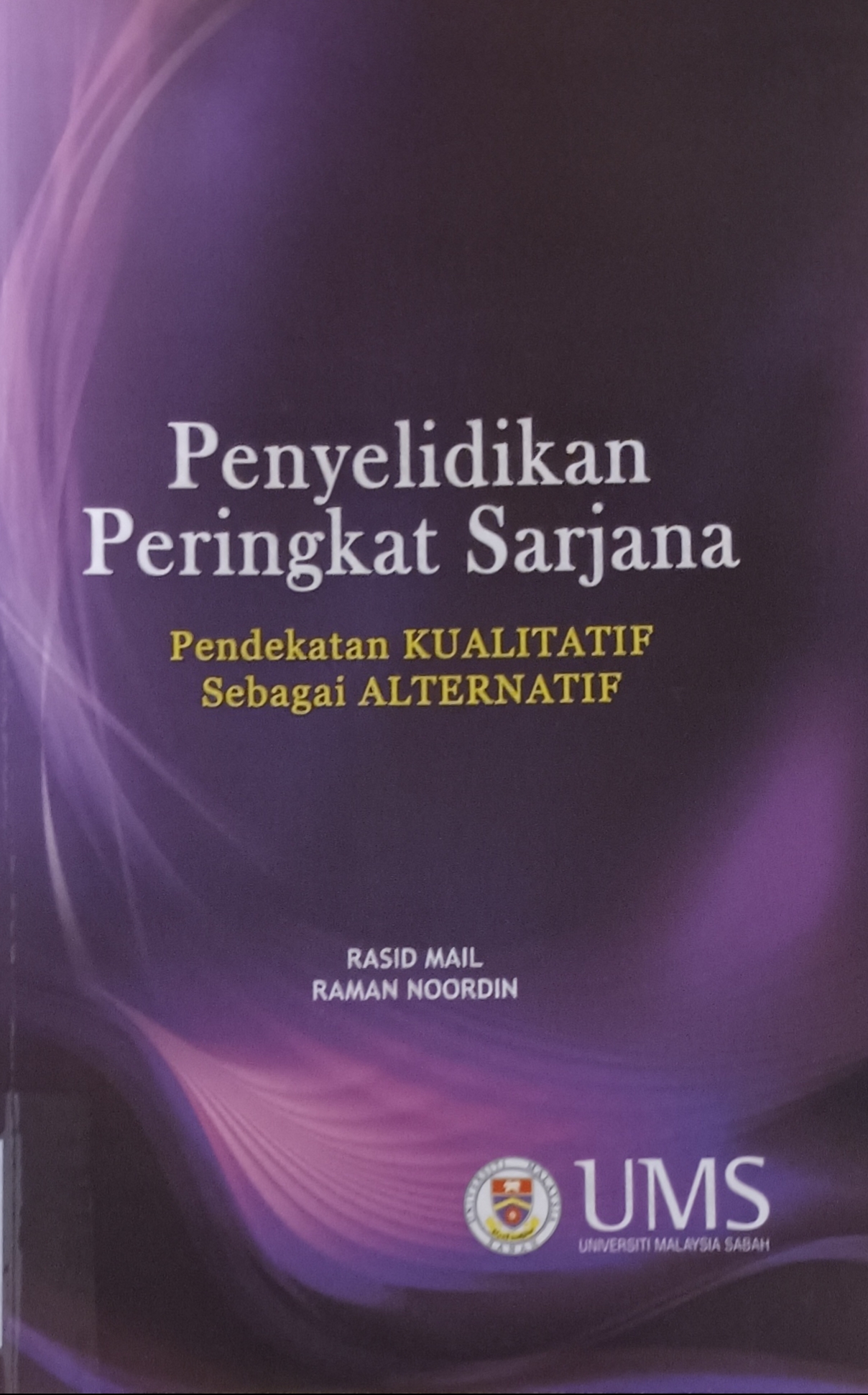 Cover image for Penyelidikan peringkat sarjana : pendekatan kualitatif sebagai alternatif bibliographic