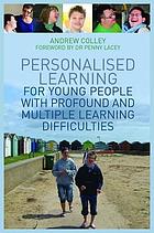 Cover image for Personalised learning for young people with profound and multiple learning difficulties  bibliographic