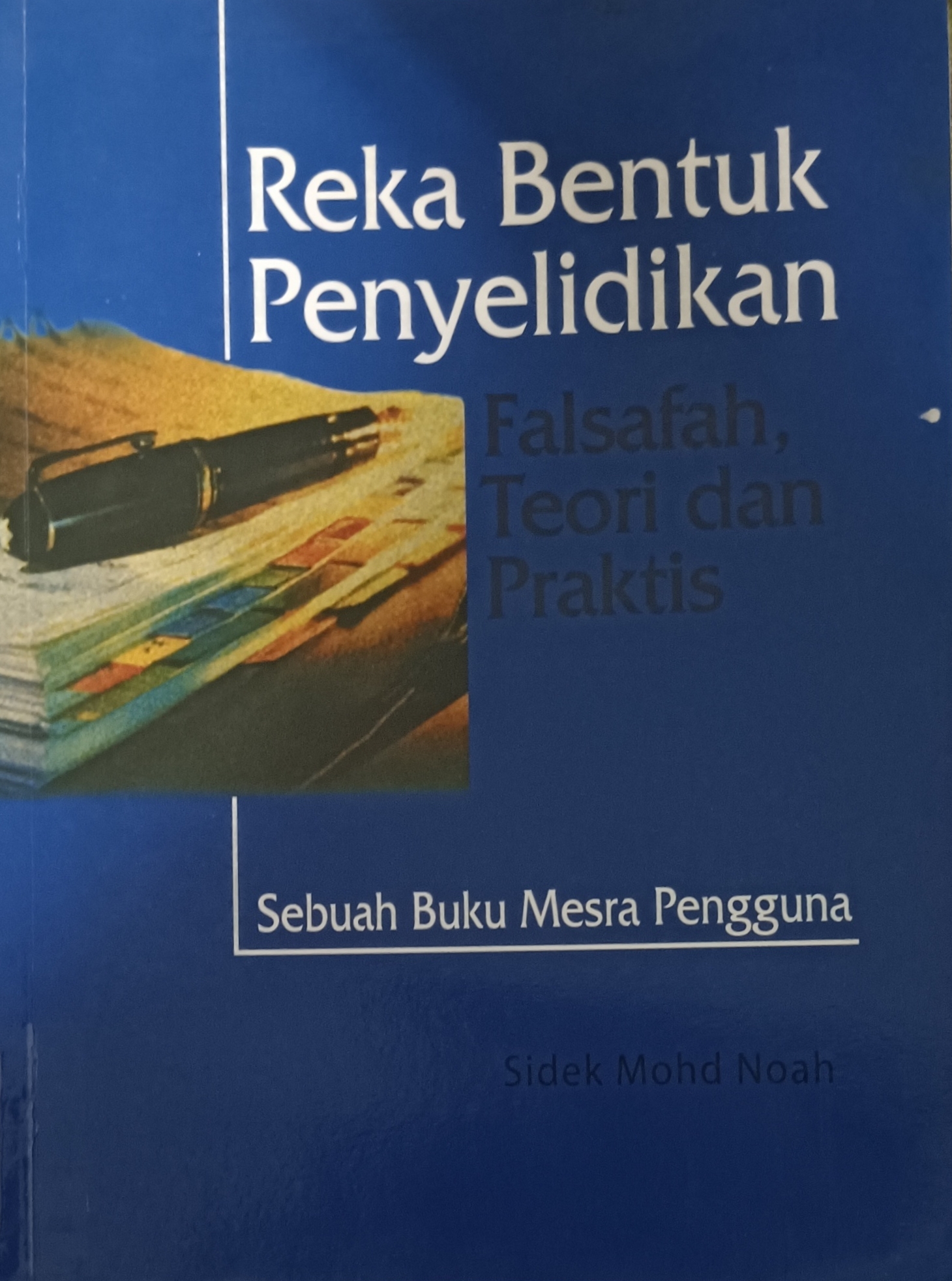 Cover image for Reka bentuk penyelidikan : falsafah, teori dan praktis; sebuah buku mesra pengguna bibliographic