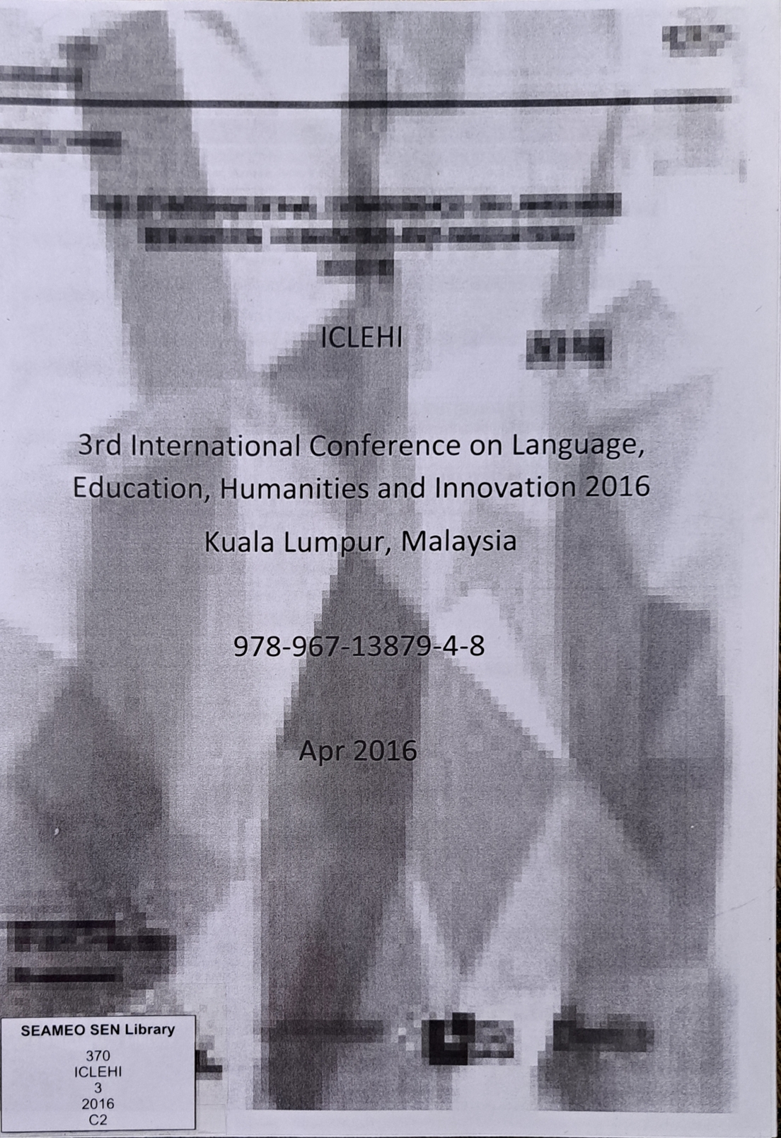 Cover image for 3rd International conference on language, education, humanities and innovation 2016 Kuala Lumpur (ICLEHI) Apr 2016 bibliographic